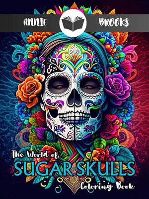 cover image of Sugar Skulls--Adult Coloring Book